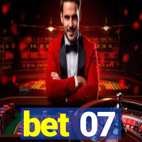 bet 07